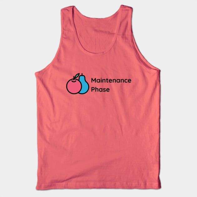 Maintenance Phase Tank Top by Maintenance Phase